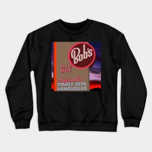 Bob's sign with background Crewneck Sweatshirt